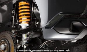 Cara Perawatan Shockbreaker Mobil agar Tetap Tahan Lama Shockbreaker Mobil